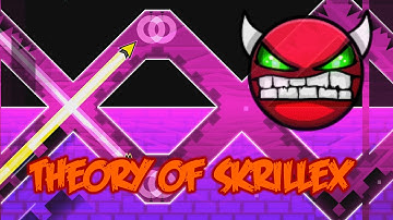 Geometry Dash - Theory Of Skrillex 100%, By Noobas [INSANE Demon]