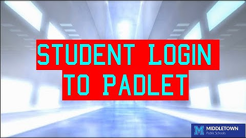 Student Login to Padlet