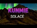 KUNMIE SOLACE LYRICS