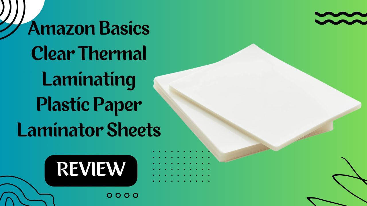 Amazon Basics Clear Thermal Laminating Plastic Paper Laminator Sheets Review