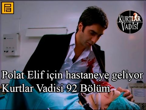 Polat Elif için hastaneye geliyor-Kurtlar Vadisi 92 Bölüm