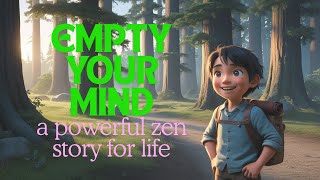 Empty your mind - a powerful zen story for life