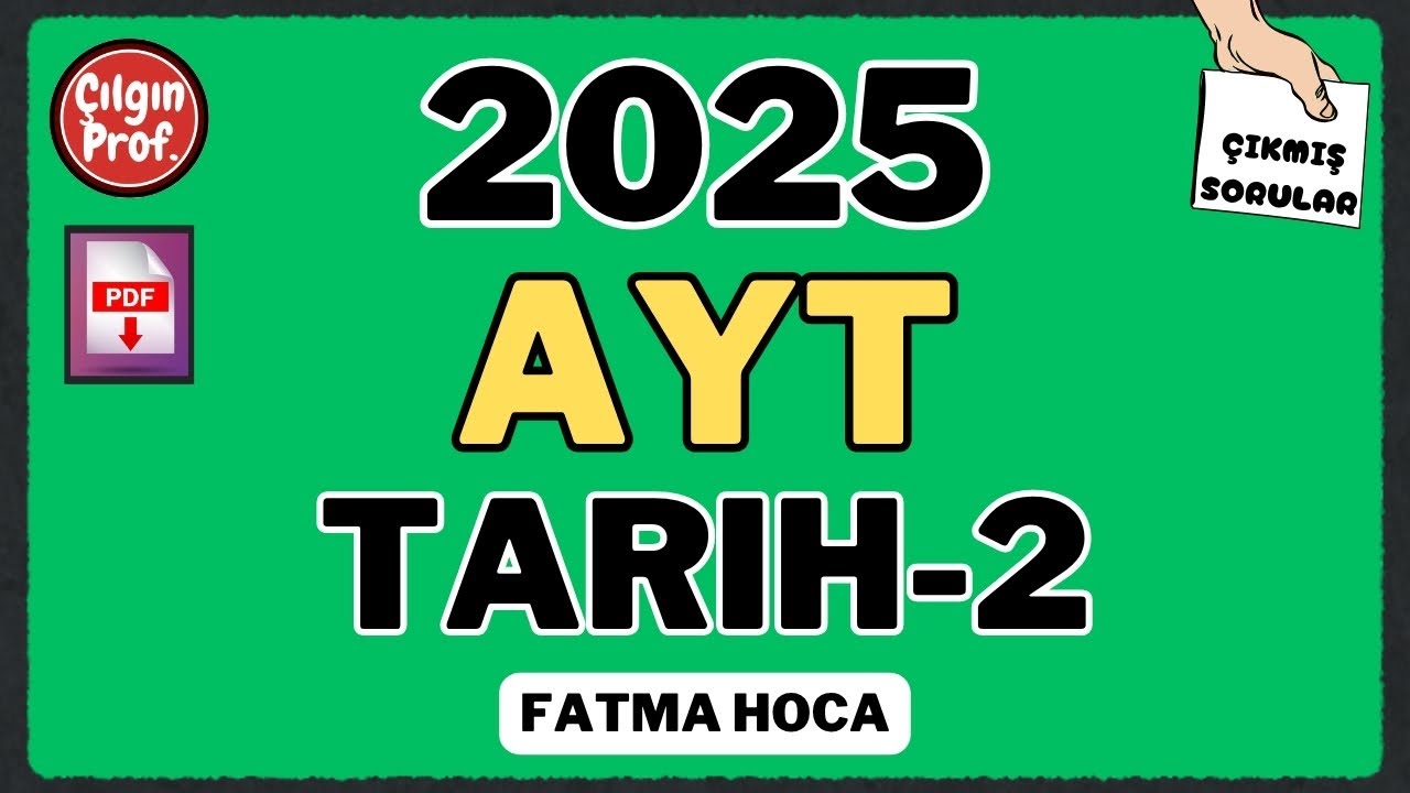 2025 AYT TARİH-2 ÇIKMIŞ SORU ÇÖZÜMÜ - 2025 AYT SOS-2 ÇIKMIŞ SORU ÇÖZÜMÜ