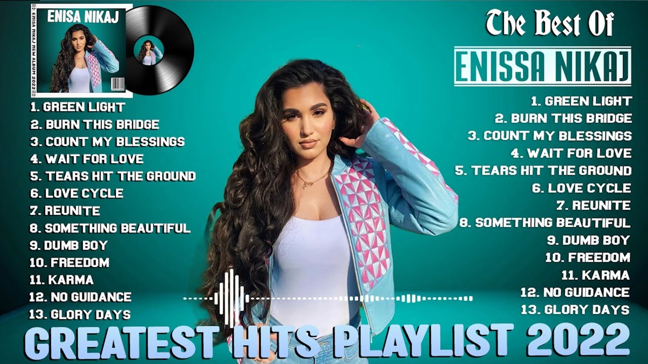 ENISSA NIKAJ Greatest Hits Full Album 2022  ENISSA NIKAJ Best Songs Playlist 2022  New Songs 2022