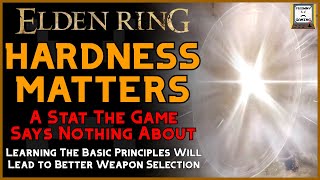 Pay Attention To Hardness - The Hidden Stat | A Tip For Your Build | Elden Ring