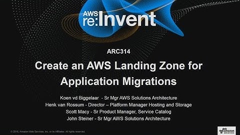 AWS re:Invent 2016: Enabling Enterprise Migrations: Creating an AWS Landing Zone (ARC314)