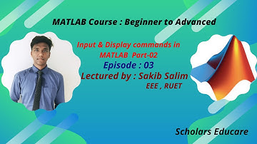 MATLAB Tutorial for Beginners||Input & Display Commands in MATLAB part02||Matlab Bangla Tutorial 03
