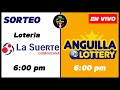 Transmision Loteria La Suerte 6 pm y Anguila Lottery de Hoy En Vivo Lunes 20 de abril del 2026
