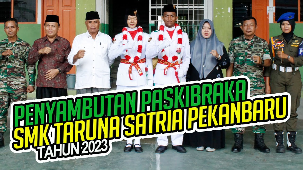 Penyambutan PASKIBRA Siswa dan Siswi SMK Taruna Satria