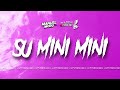 SU MINI MINI - MANUEL MORO FT @MartinMorenoDj