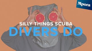Silly Things Scuba Divers Do... | Surface Interval