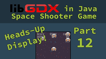 Graphics in Android Java with libGDX - Space Shooter Game Part 12 - Heads-Up Display (HUD)