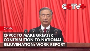 CPPCC to Make Greater Contribution to National Rejuvenation: Work Report