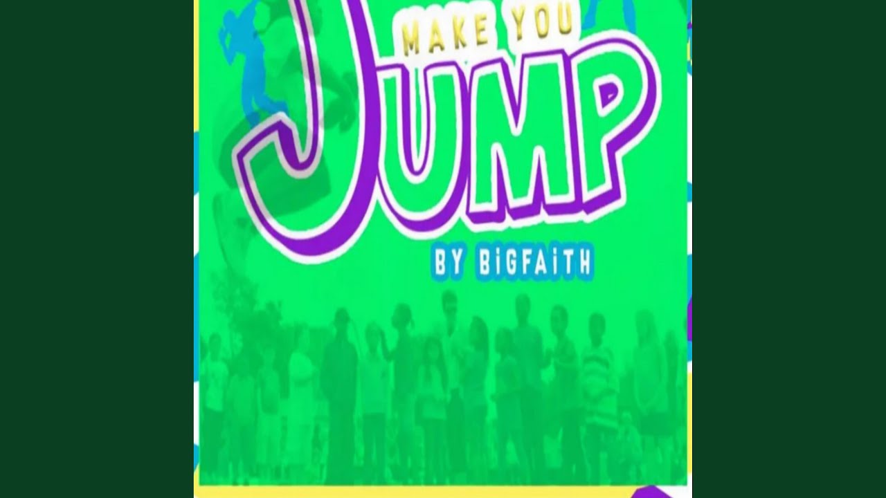 Watch MAKE YOU JUMP on YouTube Watch MAKE YOU JUMP on YouTube