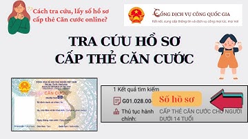 Cách tra cứu hồ sơ CẤP THẺ CĂN CƯỚC online
