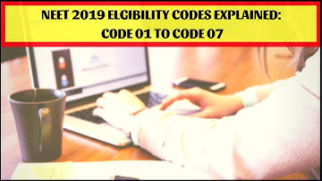 NTA Codes for NEET 2019 EXPLAINED | Code for NEET 2019 | NEET 2019 eligibility code