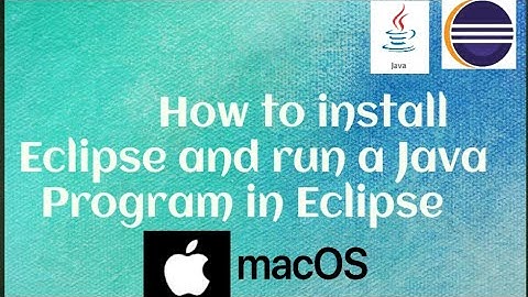 How to install Eclipse and run a Java program in Eclipse for Automation | Mac