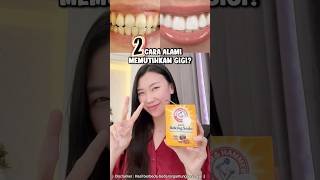 cara alami memutihkan gigi pakai baking soda #gigikuning #bakingsoda #tips #gigiputih