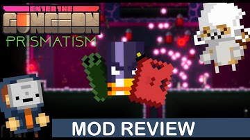 Enter the Gungeon MOD REVIEW "Prismatism"