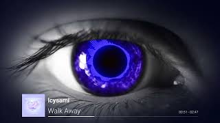 Icysami - Walk Away #dnb #drumandbass