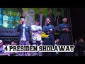 SHOLAWAT TERBAPER BERSAMA 4 PRESIDEN SHOLAWAT