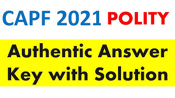 CAPF AC - 2021 PAPER 1|POLITY   | ANSWER KEY and SOLUTION
