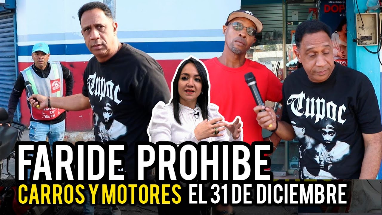 FARIDE RAFUL PROHIBE EL 31 DE DICIEMBRE EL TRANSITO DE MOTORES Y CARROS EN TODO EL PAIS