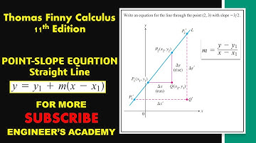 Slope-Point Equation for a Straight Line | Thomas Finney Calculus | Engineers Academy
