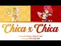 Chica &times; Chica | Passionate Jalapeno (Hinaki &amp; Juri) | Aikatsu Full Lyrics ROM/KAN/ENG