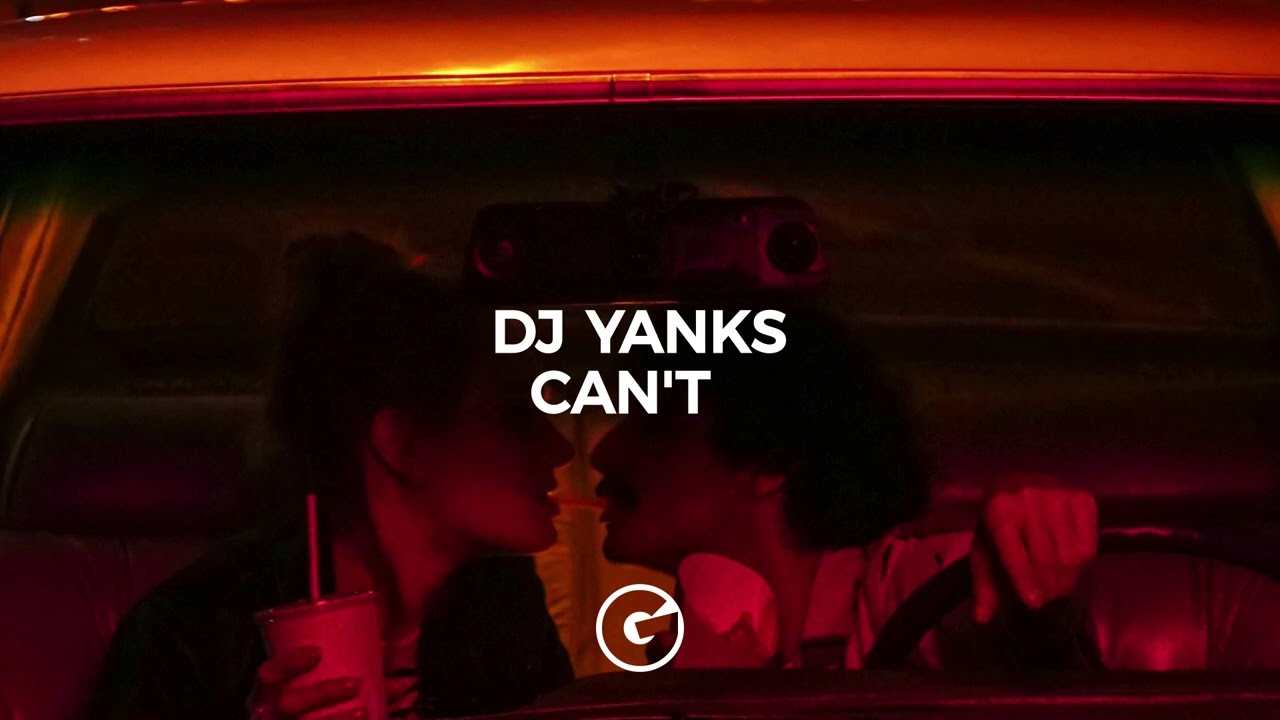 DJ Yanks - Can't