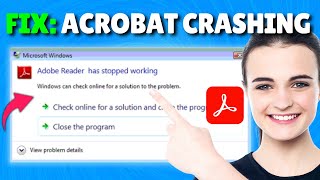 How to Prevent Adobe Acrobat from Crashing on Your PC