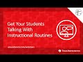 Webinar: Get Your Students Talking With Instructional Routines