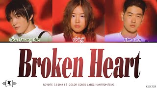 Koyote (코요태) - 'Broken Heart (실연)' Lyrics [Color Coded Han/Rom/Eng]