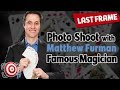 My photo shoot with celebrity magician matthew furman