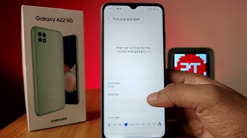 How to Change Font Size and Font Style in Samsung Galaxy A22 5G