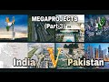 (Part-3) India's Megaprojects VS Pakistan's Megaprojects | India VS Pakistan | Comparison in Hindi