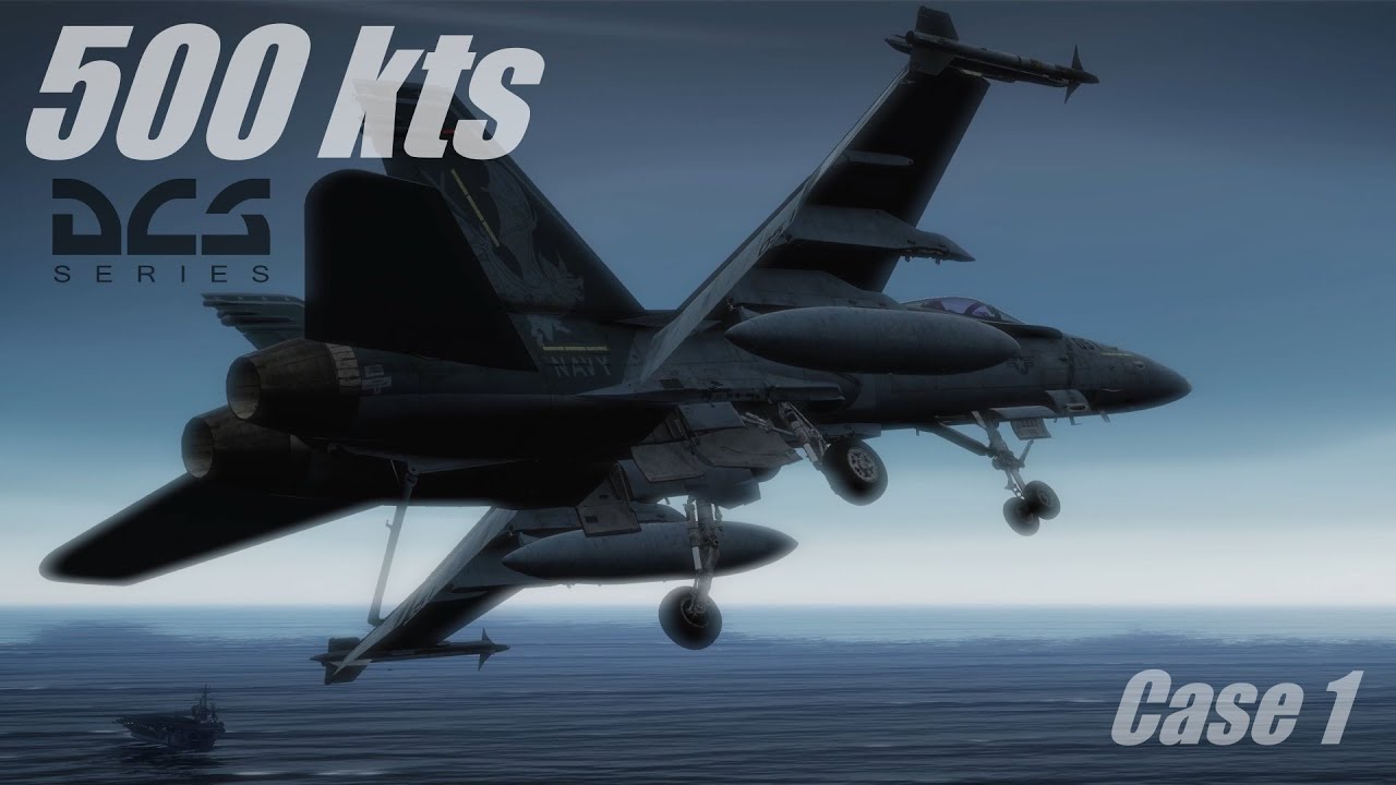 F/A18 500kts Case 1 Recovery 2020 4k (DCS Supercarrier) YouTube