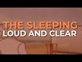 The Sleeping - Loud And Clear (Official Audio)