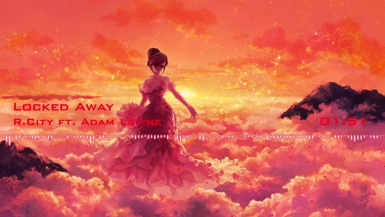 Nightcore - Locked Away (R.City ft. Adam Levine)