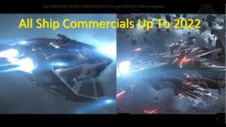 Star Citizen - All Ship Commercials Up To 2022