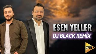 Nurlan Tehmezli & Samir Ceferov - Esen Yeller 2023 ( Dj Black Remix ) Resimi