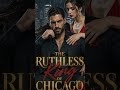 The Ruthless King of Chicago♥️ #fiction #billionaireromance #billionaire #suspense #thriller #viral