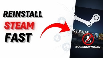 How To Reinstall Steam Without Redownloading Games