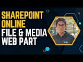 Sharepoint online file and media web part