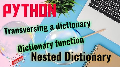 ➌➋-PYTHON TUTORIALS | Transversing a dictionary | Dictionary functions | Nested dictionary|