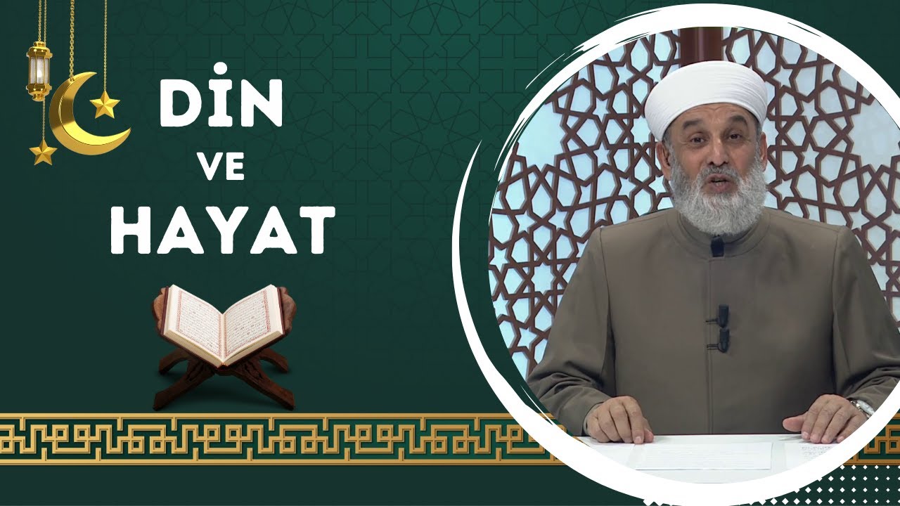Din ve Hayat - 7. Bölüm