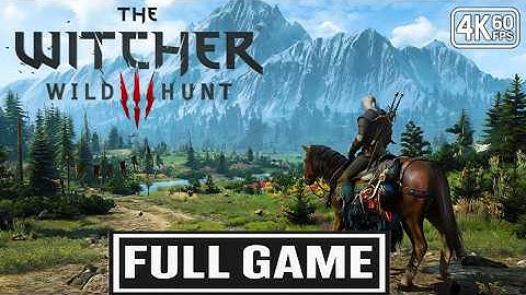 THE WITCHER 3: WILD HUNT Gameplay Walkthrough FULL GAME [4K 60FPS] - No Commentary