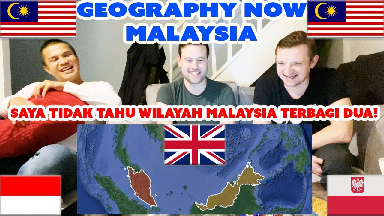 Saya tidak tahu Malaysia terbagi dua! Reaksi Geography Now - Malaysia 🇲🇾