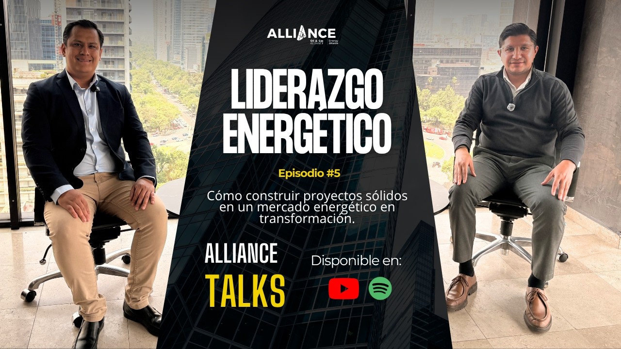 Alliance Talks episodio 5 con Jaime Trejo sobre energía como ventaja competitiva en México