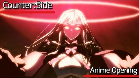 Counter:Side - Anime Opening (Fanmade)